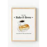 Ahşap Çerçeveli Bake & Brew Kahve ve Fırın Temalı Duvar Posteri Ahşap Çerçeveli 21 x 30