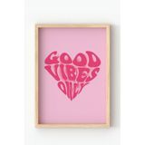 Ahşap Çerçeveli Good Vibes Only Poster – Yazılı Dekoratif Duvar Tablosu Pembe 21 x 30