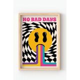 Ahşap Çerçeveli No Bad Days Poster – Retro Yazılı Eğlenceli Duvar Tablosu Çok Renkli 30 x 40