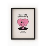 Ahşap Çerçeveli Self Love Social Club Poster – Motivasyon Yazılı Duvar Tablosu Siyah 10 x 15