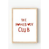 Ahşap Çerçeveli The Homebody Club Tipografik Duvar Posteri Ahşap Çerçeveli 30 x 40