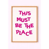 Ahşap Çerçeveli This Must Be The Place Tipografik Duvar Posteri Ahşap Çerçeveli 10 x 15
