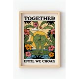 Ahşap Çerçeveli Together Until We Croak Poster – Romantik Kurbağa Çifti Duvar Tablosu Çok Renkli 21 x 30