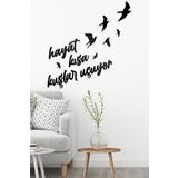 Ahwall Hayat Kısa Kuşlar Uçuyor Yazılı Dekoratif Ahşap Tablo