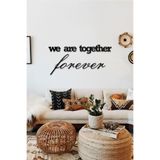 Ahwall We Are Together Forever Yazılı Dekoratif Ahşap Tablo