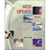 AIDS Update 2007: An Annual Overview of Acquired Immune Deficiency Syndrome