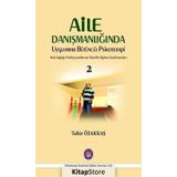 Aile Danışmanlığında Uygulamalı Bütüncül Psikoterapi - Tahir Özakkaş