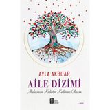 Aile Dizimi: Atalarımızın Kaderleri Kaderimiz Olmasın [Paperback] [Jan 18, 2022] Ayla Akbuar