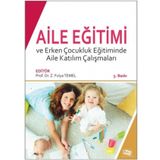 Aile Eğitimi ve Erken Çocukluk Eğitiminde Aile Katılım Çalışmaları-Anı Yayıncılık