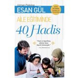Aile Eğitiminde 40 Hadis - Esan Gül
