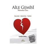 Aile Gemisi Batmadan Önce - İlker Ünal
