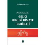 Aile Hukukunda Geçici Hukuki Himaye Tedbirleri - Esra Günay İnan