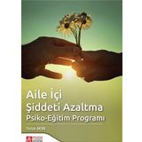 Aile İçi Şiddeti Azaltma Psiko-Eğitim Programı - Pegem Akademi Yayıncılık