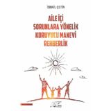 Aile İçi Sorunlara Yönelik Koruyucu Manevi Rehberlik - İsmail Çetin