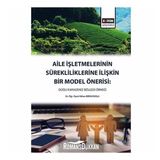 Aile İşletmelerinin Sürekliliklerine İlişkin Bir Model Önerisi: Doğu Karadeniz Bölgesi Örneği