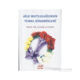 Aile Mutluluğunun Temel Dinamikleri - Yahya Musa ez-Zehrani
