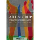 Aile ve Grup Psikoterapilerinde Teori Uygulamalar - İlkay Kasatura