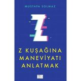 Aile Yayınları Z Kuşağına Maneviyatı Anlatmak Kitabı Mustafa Solmaz İmzalı 2024 Yılı Yayını - 1 Adet
