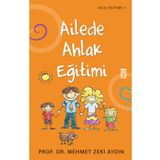 AILEDE AHLAK EĞİTİMİ - MEHMET ZEKI AYDIN
