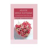 AILEDE SEVGI İLETİŞİMİ EŞ SEVGISINE DAIR HER ŞEY - VEHBI VAKKASOĞLU