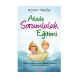 Ailede Sorumluluk Eğitimi - Mustafa K. Topaloğlu - Yediveren Yayınları