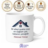Ailenin Çatısı Baba Yazılı Kupa Bardak Babalar Günü Hediyesi