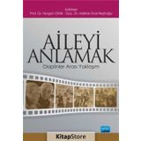 Aileyi Anlamak Disiplinler Arası Yaklaşım - Halime Ünal Reşitoğlu,Nurgün Oktik