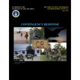 Air Force Tactics, Techniques, and Procedures AFTTP 3-4.7 Contingency Response June 2025