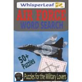 AIR FORCE Word Search: Brain Games for Kids, Adults and Seniors / Puzzles about Air Forces, Military Terms, Ranks, Bases / 6x9 Inches / Easy to Read ... Perfect Gift for Any Occasion / Brain Busters