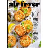 Air Fryer - 101 Recipes: 100 Pages Of Appliance Tips & Tricks, Hacks, Techniques, Healthy Snacks, Easy Breakfast, Pancakes, Sides, Family Dinners, Quick Appetizers, Wings, Crab Cakes & Desserts!