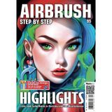 Airbrush Step by Step 95: Highlights (Airbrush Step by Step Magazin)