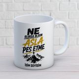 Ajans 313 AJANS313 Isme Özel Motivasyon Tasarımlı Kupa Bardak - "ne Olursa Olsun Asla Pes Etme" Baskılı Kişiye Özel Kahve Kupası - 1 Adet - Beyaz