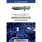 Akademikus Medeni Hukuk Çözümlü Özgün Sorular / Eyüp Koçak