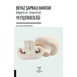 Akademisyen Kitabevi Beyaz Şapkalı Mantar Yetiştiriciliği