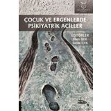 Akademisyen Kitabevi Çocuk ve Ergenlerde Psikiyatrik Aciller - Elvan İşeri
