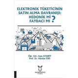 Akademisyen Kitabevi Elektronik Tüketicinin Satın Alma Davranışı Hedonik Mi Faydacı Mı?