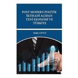Akademisyen Kitabevi Post Modern Politik İktisadi Açıdan Yeni Ekonomi ve Türkiye