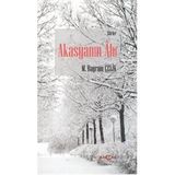 Akasyanın Ahı - m bayrak celik