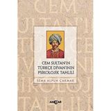 Akçağ Yayınları Cem Sultan'ın Türkçe Divanı'nın Psikolojik Tahlili