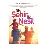 Akçağ Yayınları Ertuğrul Yaman Bir Şehir Üç Nesil