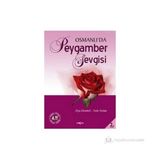 Akçağ Yayınları - Osmanlı'Da Peygamber Sevgisi - Ziya Demirel