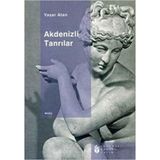 AKDENIZLI TANRILAR - YAŞAR ATAN