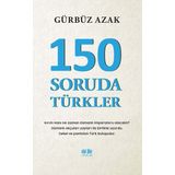 Akıl Fikir Yayınları 150 Soruda Türkler