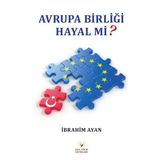 Akıl Fikir Yayınları Avrupa Birliği Hayal Mi?