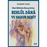 Akıl Fikir Yayınları Behlül Dânâ ve Harun Reşit - Muammer Yılmaz, 2020 Yılı Ciltsiz Yayın