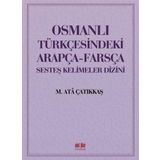Akıl Fikir Yayınları Osmanlı Türkçesindeki Arapça - Farsça Sesteş Kelimeler Dizini