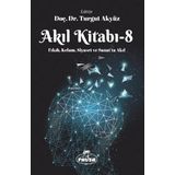 Akıl Kitabı - 8: Fıkıh, Kelam, Siyaset ve Sanat'ta Akıl (Kapak Değişebilir)