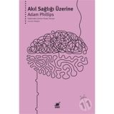 Akıl Sağlığı Üzerine - Adam Phillips