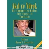 Akıl ve Yürek Bir Cumhurıyet Kadını Jale Baysal'ın Tanıklığı - Jele Baysal