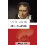 Akıl Zayıflığı - Arthur Schopenhauer